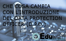 Che cosa cambia con l'introduzione del Data Protection Officer