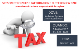 OPEN DAY 5.07.2017: SPESOMETRO 2017 E FATTURAZIONE ELETTRONICA B2B