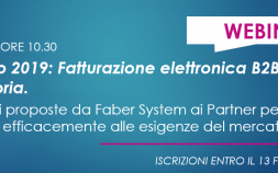 14 FEBBRAIO ORE 10.30 - FATTURAZIONE ELETTRONICA B2B OBBLIGATORIA: LE SOLUZIONI DI FABER SYSTEM PER I PARTNER