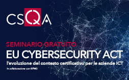 EU CYBERSECURITY ACT l’evoluzione del contesto certificativo per le aziende ICT