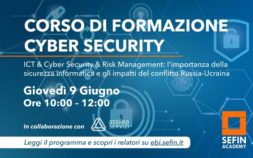 [CORSO DI FORMAZIONE] ICT & Cyber Security & Risk Management: l’importanza della sicurezza informatica e gli impatti del conflitto Russia-Ucraina