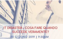 IT DISASTER - COSA FARE QUANDO SUCCEDE VERAMENTE?